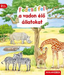 Bea Zorell - Fedezd fel a vadon élő állatokat