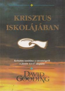 Gooding, David - Krisztus iskolájában [antikvár]