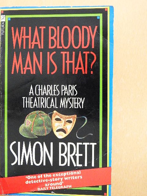 Simon Brett - What Bloody Man is That? [antikvár]