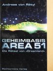 Andreas von Rétyi - Geheimbasis Area 51 [antikvár]