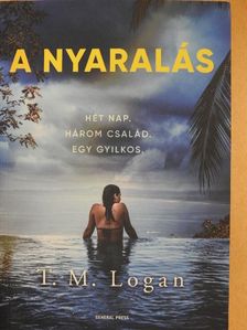 T. M. Logan - A nyaralás [antikvár]