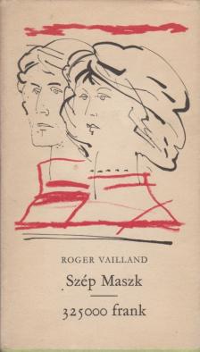Vailland, Rogerr - Szép maszk / 325000 frank [antikvár]