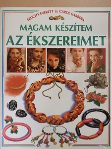 Carol Garbera - Magam készítem az ékszereimet [antikvár]