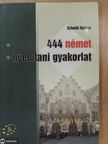 Scheibl György - 444 német nyelvtani gyakorlat [antikvár]