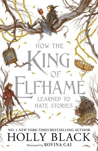 Black, Holly - How the King of Elfhame Learned to Hate Stories (The Folk of the Air Companion Book)