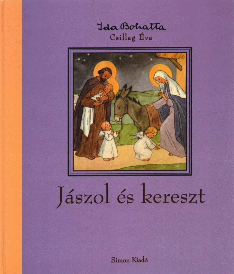 Csillag Éva - Jászol és kereszt [antikvár]