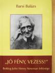 Barsi Balázs OFM - "Jó fény, vezess!" [antikvár]