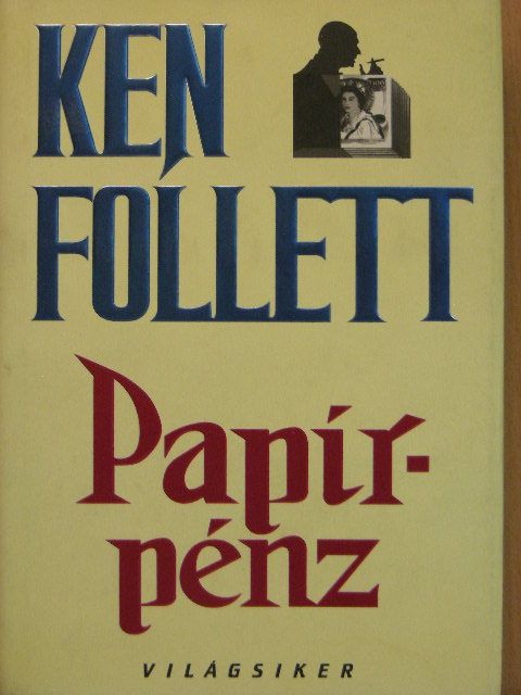 Ken Follett - Papírpénz [antikvár]