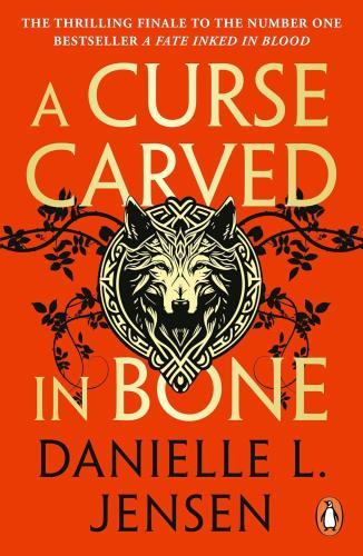 DANIELLE L. JENSEN - A Curse Carved in Bone (Saga of the Unfated Series, Book 2)