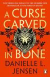 DANIELLE L. JENSEN - A Curse Carved in Bone (Saga of the Unfated Series, Book 2)
