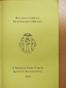 Beke János - A Madách Imre Városi Könyvtár évkönyve 2004 [antikvár]