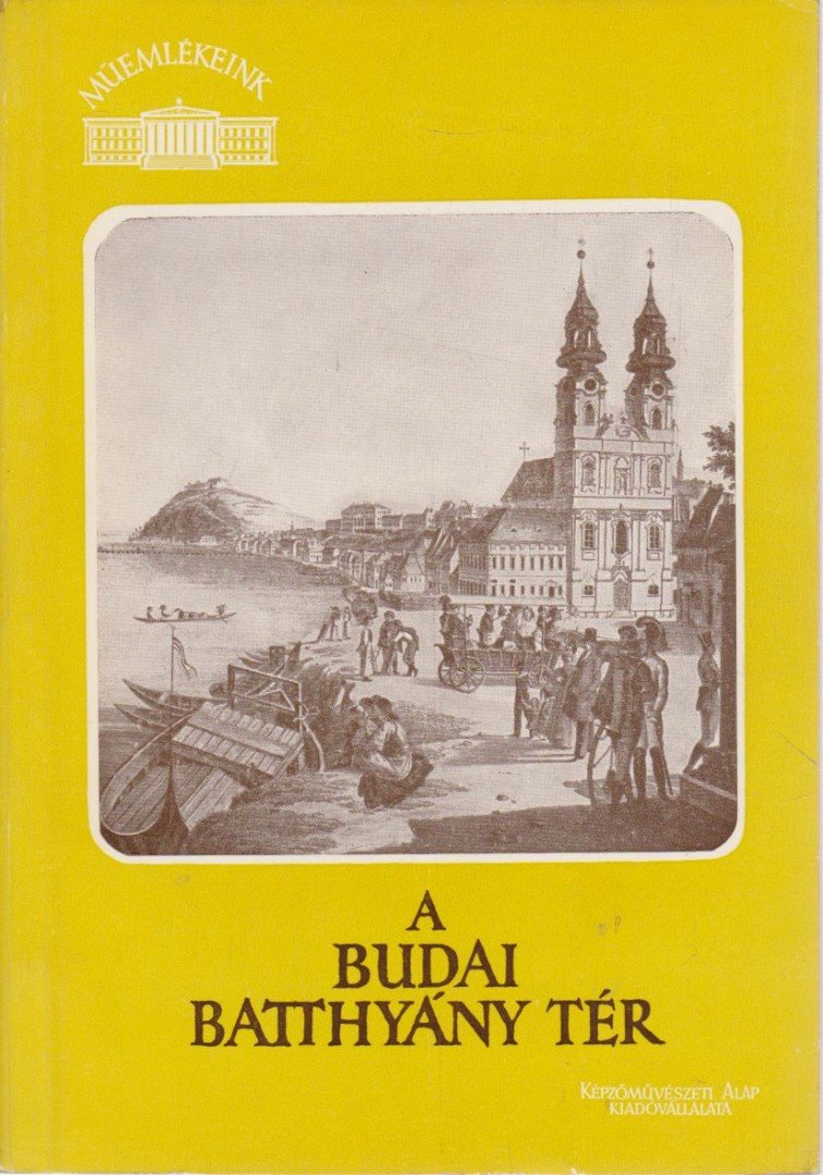 Zakariás G. Sándor - A budai Batthyány tér [antikvár]