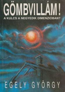 EGELY GYÖRGY - Gömbvillám! [antikvár]