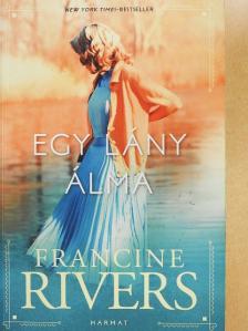 Francine Rivers - Egy lány álma [antikvár]