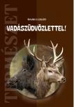 Kovács László - Vadászüdvözlettel!