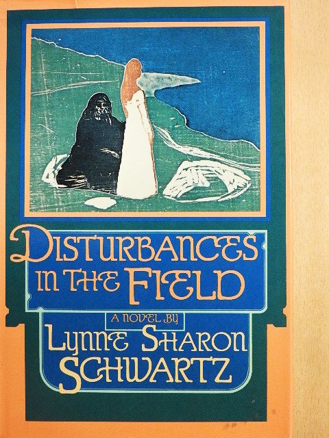 Lynne Sharon Schwartz - Disturbances in the Field [antikvár]