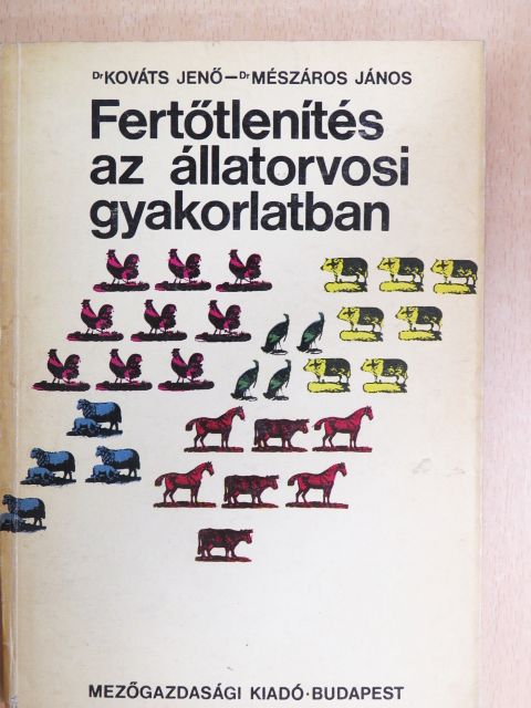 Dr. Kovács Jenő - Fertőtlenítés az állatorvosi gyakorlatban [antikvár]