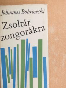 Johannes Bobrowski - Zsoltár zongorákra [antikvár]