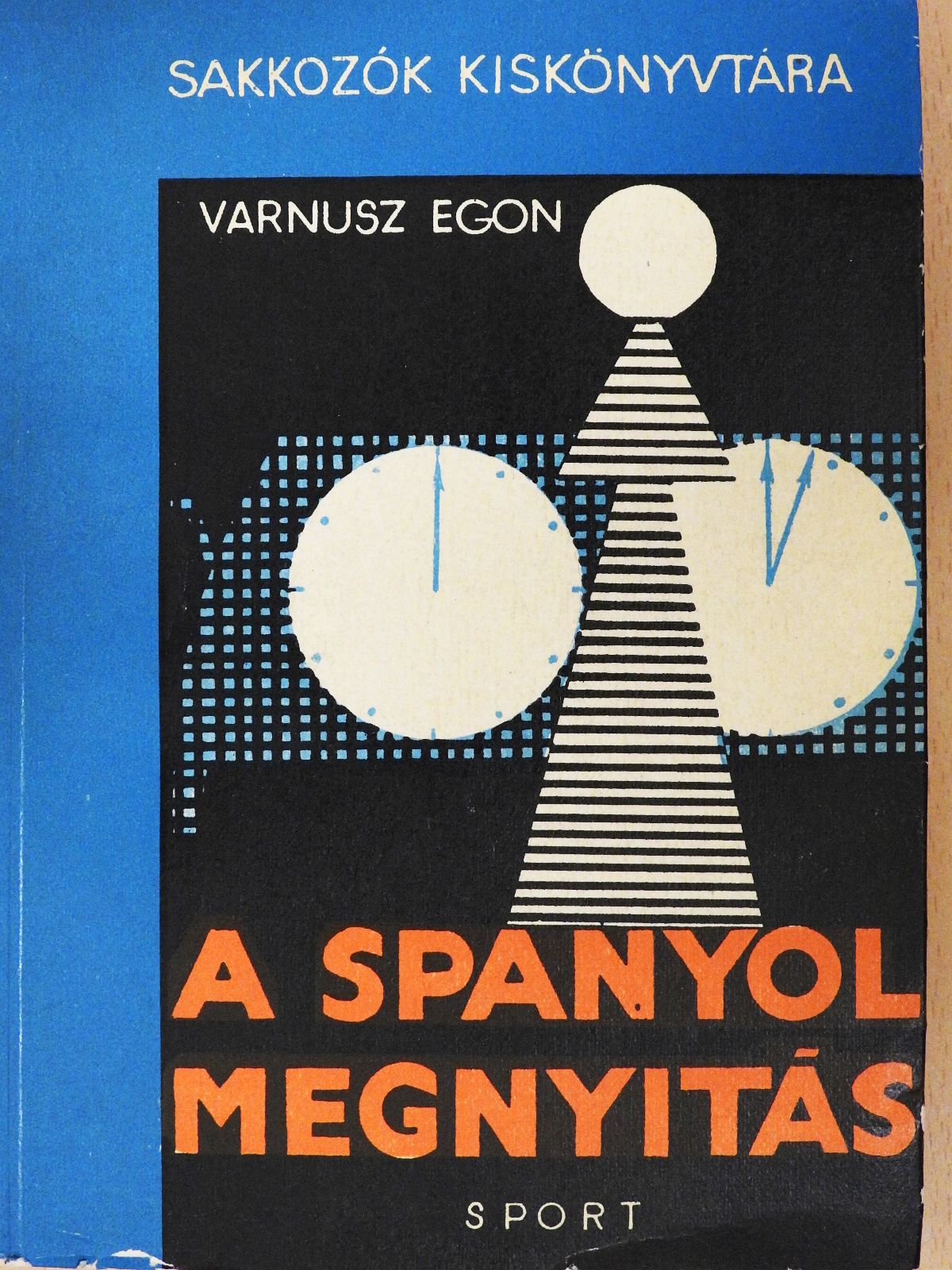 Varnusz Egon - A spanyol megnyitás [antikvár]