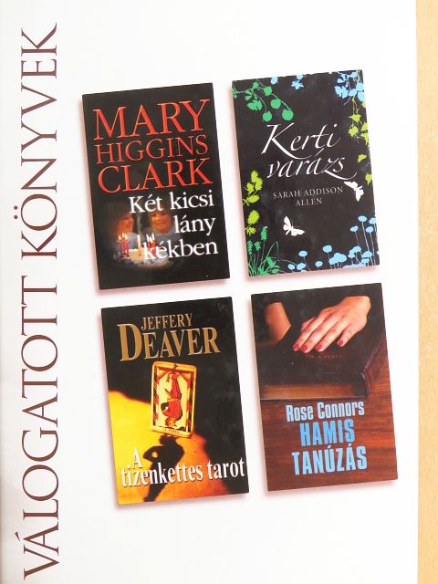 Jeffery Deaver - Két kicsi lány kékben/Kerti varázs/A tizenkettes tarot/Hamis tanúzás [antikvár]