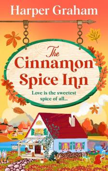 Harper Graham - The Cinnamon Spice Inn: A cozy small-town romance