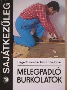 Hegedűs János - Melegpadló burkolatok [antikvár]