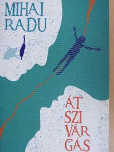 Mihai Radu - Átszivárgás [antikvár]