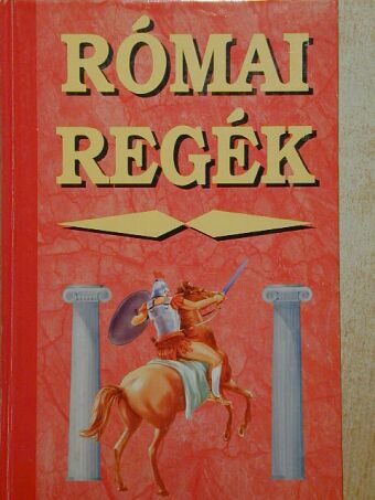 Tihanyi István - Római regék [antikvár]