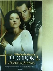 Elizabeth Massie - Tudorok 2. [antikvár]