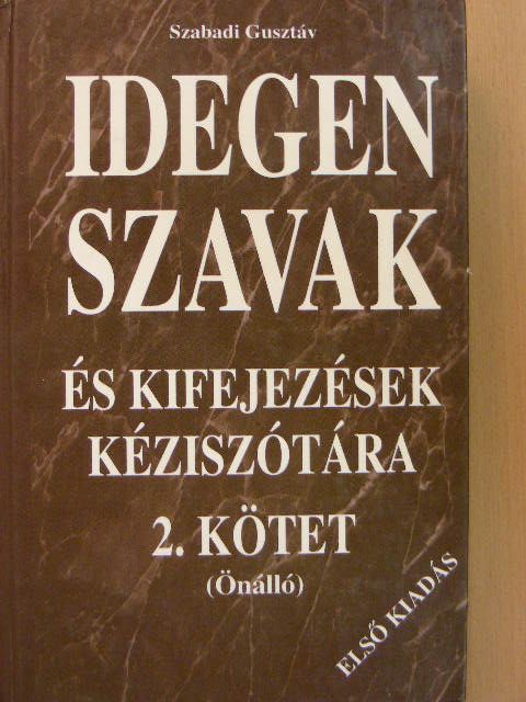 Idegen szavak és kifejezések kéziszótára 2. [antikvár]