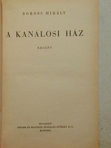Boross Mihály - A kanálosi ház [antikvár]
