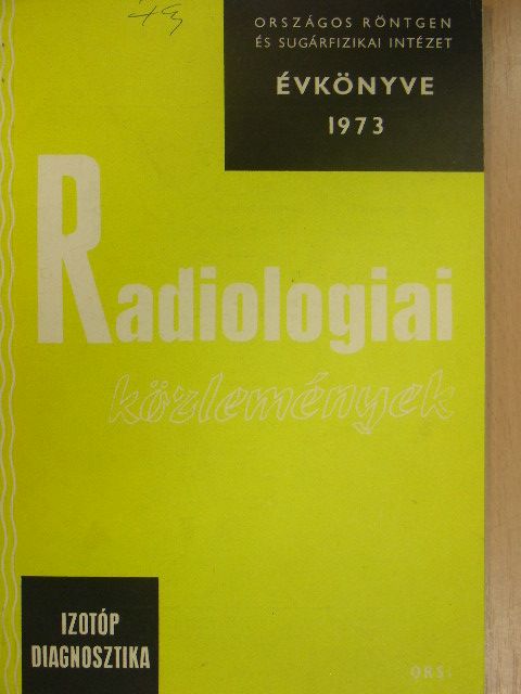 Barva István - Radiologiai közlemények 1973. [antikvár]