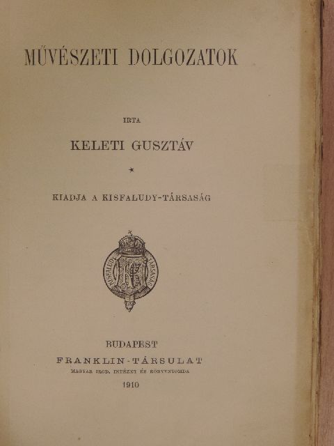 Keleti Gusztáv - Művészeti dolgozatok [antikvár]