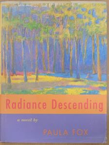 Paula Fox - Radiance Descending [antikvár]