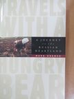Mark Kramer - Travels with a Hungry Bear [antikvár]