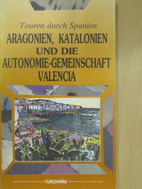 Mercedes Reig - Aragonien, Katalonien und die Autonomie-Gemeinschaft Valencia [antikvár]