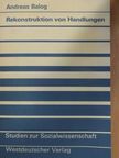 Andreas Balog - Rekonstruktion von Handlungen [antikvár]