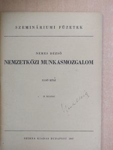 Nemes Dezső - Nemzetközi munkásmozgalom 1. [antikvár]