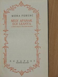 Móra Ferenc - Négy apának egy leánya [antikvár]