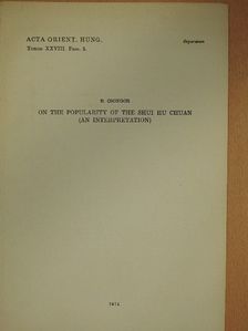 B. Csongor - On The Popularity of the Shui Hu Chuan (An Interpretation) [antikvár]