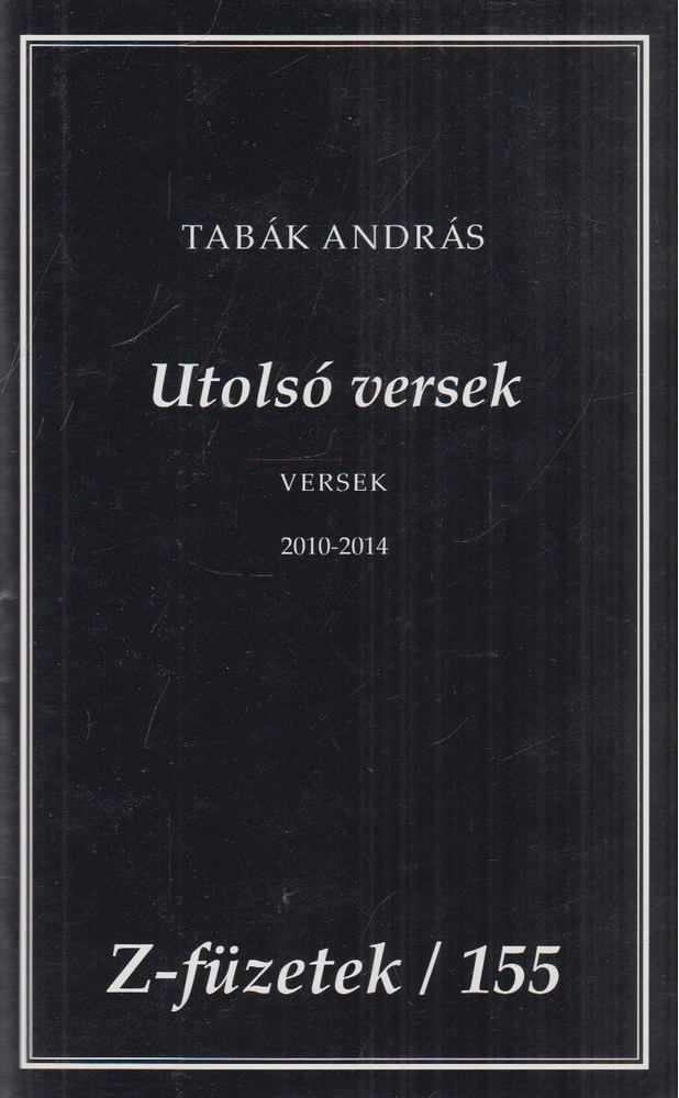 Tabák András - Utolsó versek [antikvár]