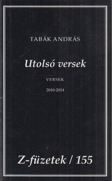 Tabák András - Utolsó versek [antikvár]