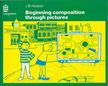 J. B. Heaton - Beginning Composition through Pictures [antikvár]