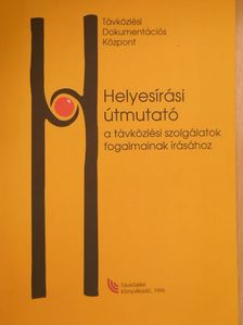 Helyesírási útmutató a távközlési szolgálatok fogalmainak írásához [antikvár]
