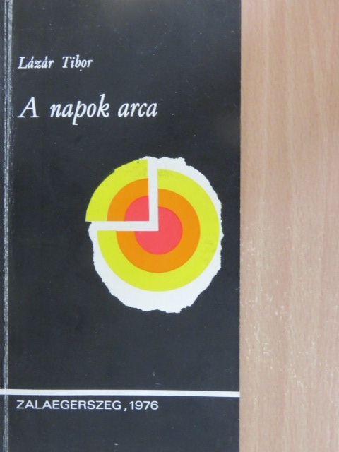 Lázár Tibor - A napok arca [antikvár]