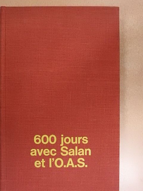 Jean Ferrandi - 600 jours avec salan et l'O.A.S. [antikvár]