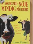 Laura Zigman - A szomszéd nője mindig zöldebb [antikvár]