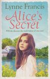 Lynne Francis - Alice’s Secret [antikvár]