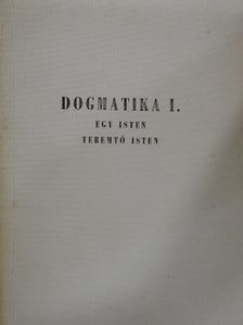 Dr. Előd István - Dogmatika I. [antikvár]