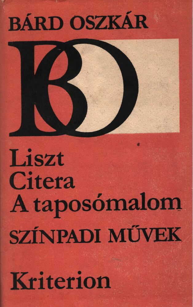 Bárd Oszkár - Liszt / Citera / A taposómalom [antikvár]